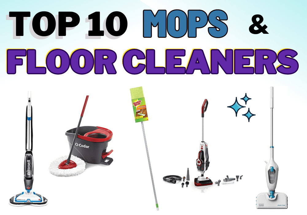 Top 10 Mops and Floor Cleaners at or Under $100